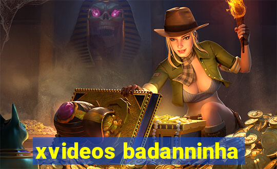 xvideos badanninha